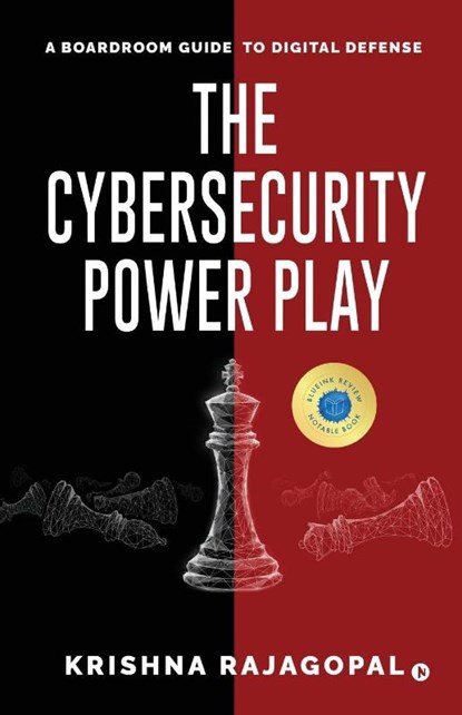 Krishna Rajagopal: Cybersecurity Power Play, Krishna Rajagopal - Paperback - 9798899293603