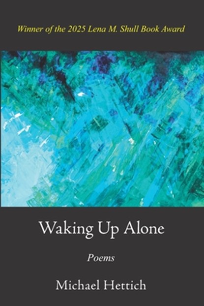 Waking up alone, Michael Hettich - Paperback - 9798899330117