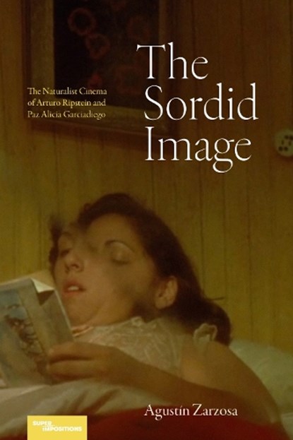 The Sordid Image, Agustin Zarzosa - Gebonden - 9798899480133