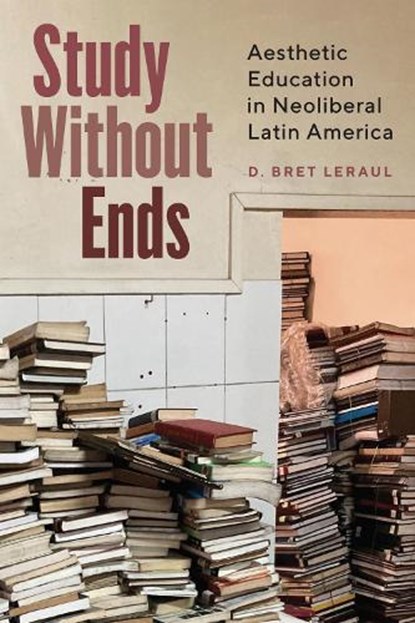 Study Without Ends, D. Bret Leraul - Gebonden - 9798899480751