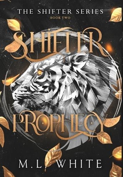 Shifter Prophecy, M L White - Gebonden - 9798899715051