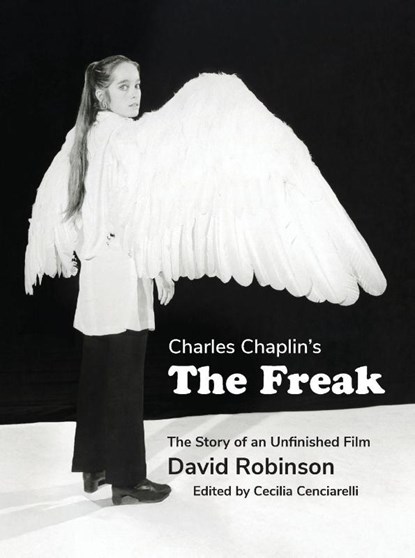 Charles Chaplin's The Freak, Charles Chaplin ; David Robinson - Paperback - 9798899760235