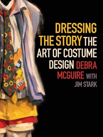 Dressing the Story, Debra McGuire - Gebonden - 9798899760808