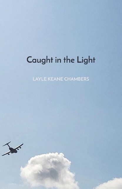 Caught in the Light, Layle Keane Chambers - Paperback - 9798899903236