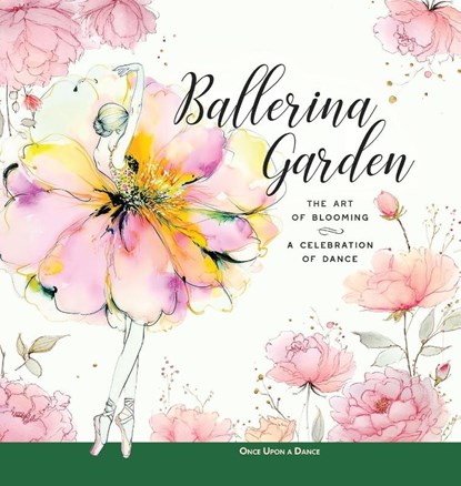 Ballerina Garden, Once Upon A Dance - Gebonden - 9798899940026