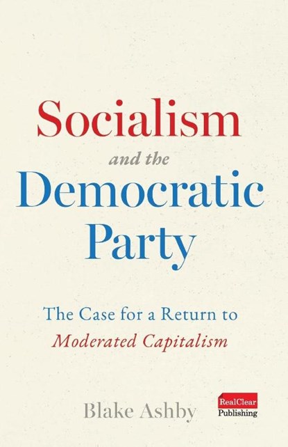 Socialism and the Democratic Party, Blake Ashby - Paperback - 9798900263816