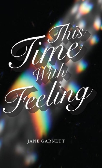 This Time with Feeling, Jane Garnett - Gebonden - 9798900264141