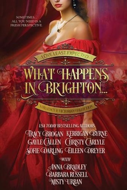 What Happens in Brighton, Anna Bradley ; Gayle Callen ; Christy Carlyle - Paperback - 9798900439907
