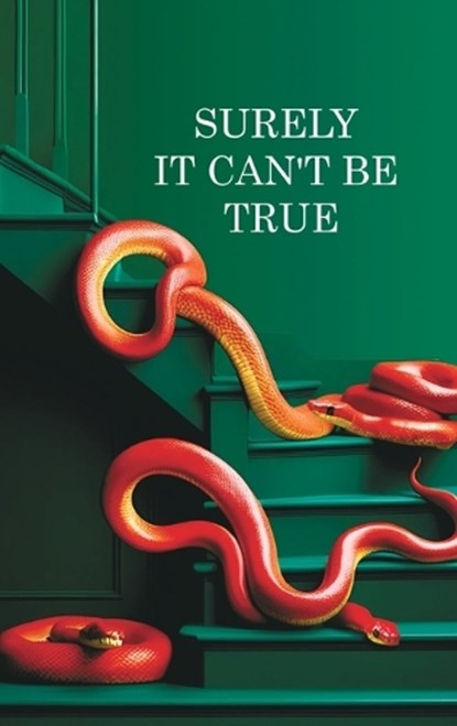 Surely it can't be True, Richard Price - Gebonden - 9798900468310