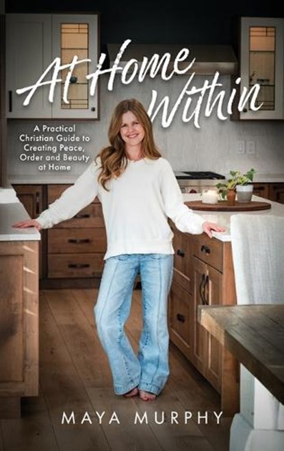 At Home Within, Maya Murphy - Gebonden - 9798900572239