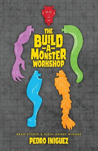 The Build-A-Monster Workshop, Pedro Iniguez - Paperback - 9798900580012