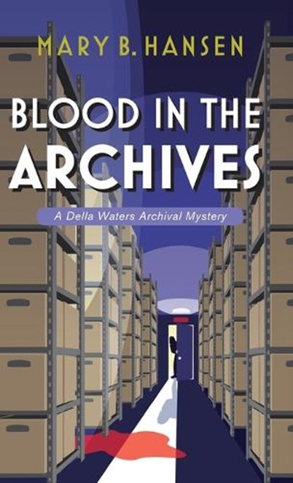 Blood in the Archives, Mary B Hansen - Gebonden - 9798900711355