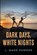 Dark Days, White Nights, L Wade Powers - Paperback - 9798900711775