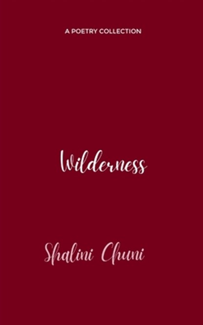 Wilderness, Shalini Chuni - Paperback - 9798900810911