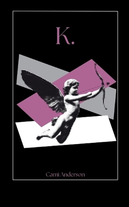 K., Cami Anderson - Paperback - 9798900814117