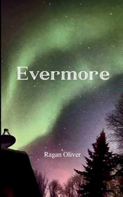 Evermore, Ragan Oliver - Paperback - 9798900819549