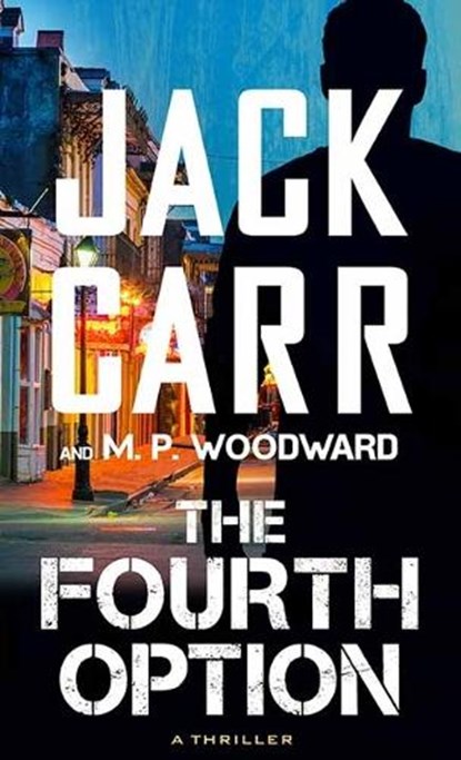 The Fourth Option: The Fourth Option, Jack Carr - Gebonden - 9798900820040