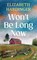 Won't Be Long Now, Elizabeth Hardinger - Gebonden - 9798900820064