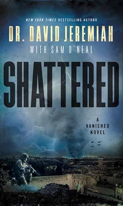Shattered: The Vanished Series, David Jeremiah - Gebonden - 9798900820125
