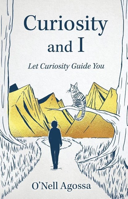 Curiosity and I, O'Nell Agossa - Paperback - 9798901020159