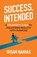 Success, Intended, Wisam Nahhas - Paperback - 9798901020487