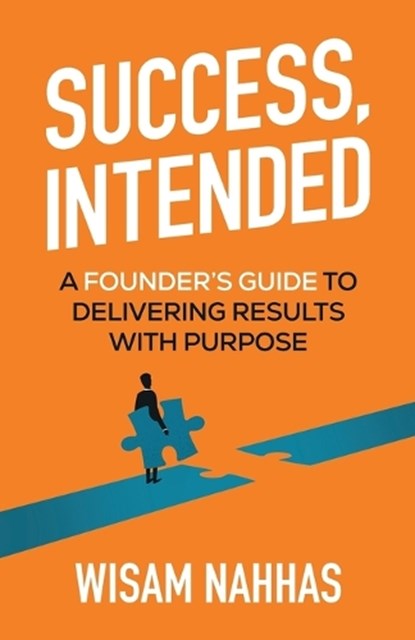 Success, Intended, Wisam Nahhas - Paperback - 9798901020487