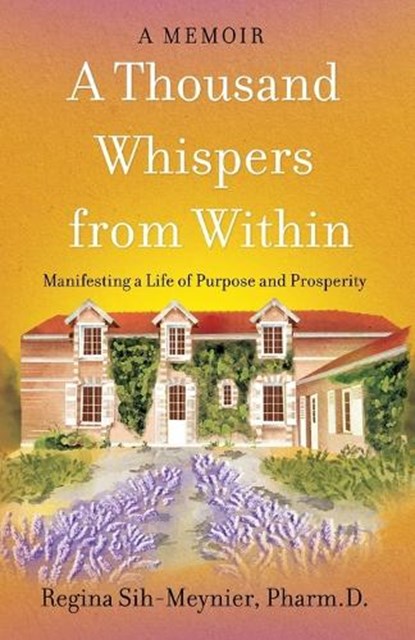 A Thousand Whispers from Within, Regina Sih-Meynier - Paperback - 9798901020548