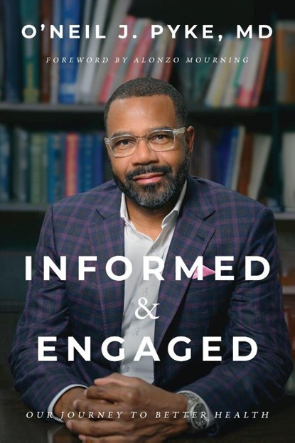 Informed and Engaged, O'Neil Pyke - Paperback - 9798901020579
