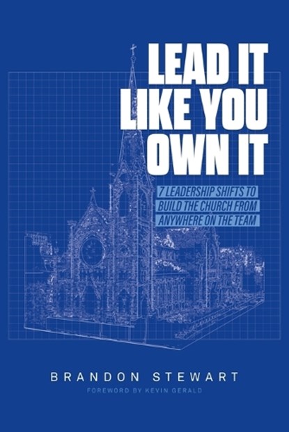 Lead It Like You Own It, Brandon Stewart - Paperback - 9798901020661