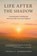 LIFE AFTER THE SHADOW, Thomas C. Hammergren - Paperback - 9798901066256