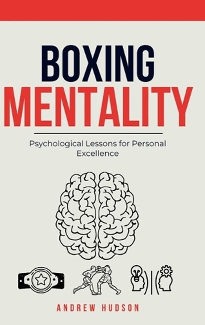 Boxing Mentality, Andrew Hudson - Gebonden - 9798901484944