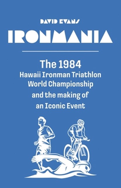 Ironmania, David Evans - Paperback - 9798901740552