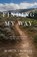 Finding My Way, Marc A Crowley - Paperback - 9798901741962