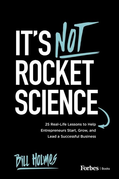 It's not Rocket Science, Bill Holmes - Paperback - 9798901800188