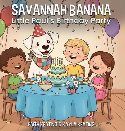 Savannah Banana, Faith Keating ; Kayla Keating - Gebonden - 9798901902844