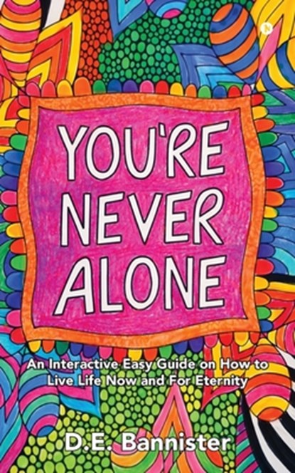 You're Never Alone, D E Bannister - Paperback - 9798902073536