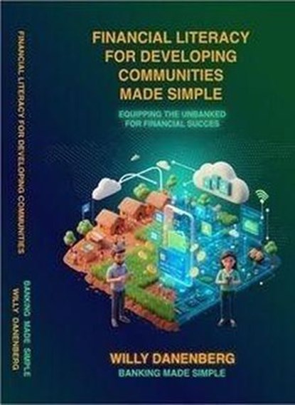 Financial Literacy for Developing Communities, Willy Danenenberg - Ebook - 9798902135814