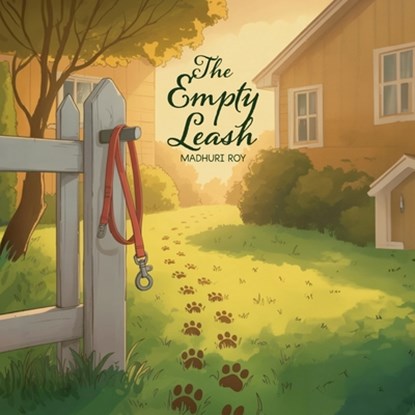 The Empty Leash, Bloom Series, Madhuri Roy - Paperback - 9798902232391