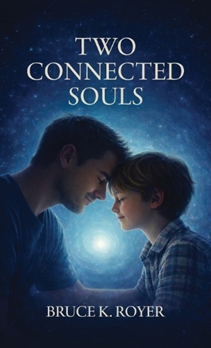 Two Connected Souls, Second Edition, Bruce K. Royer - Gebonden - 9798902234586