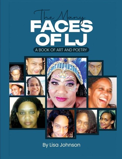 The Many Faces Of LJ, Lisa Johnson - Paperback - 9798902350774