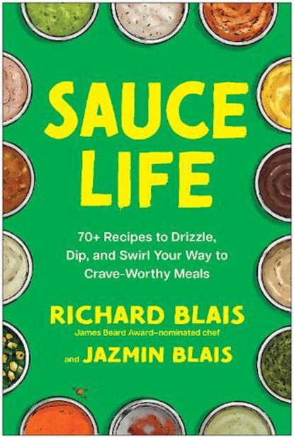 Sauce Life, Richard Blais ; Jazmin Blais - Gebonden - 9798902680161