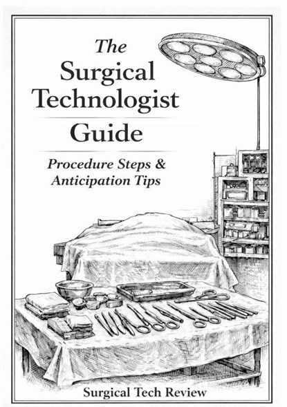 The Surgical Technologist Guide, Nikki Davidson - Paperback - 9798902716549