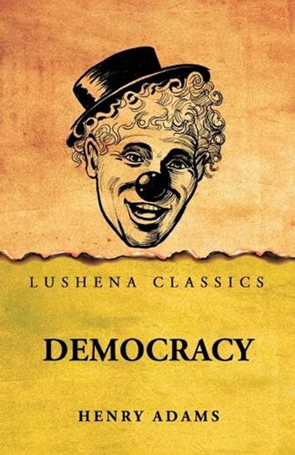 Democracy, Henry Adams - Paperback - 9798902721093