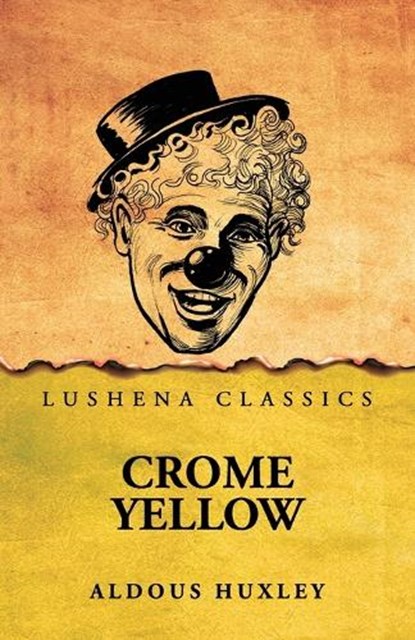 Crome Yellow, Aldous Huxley - Paperback - 9798902721109