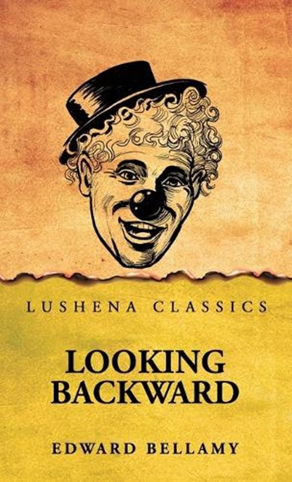 Looking Backward, Edward Bellamy - Gebonden - 9798902721185
