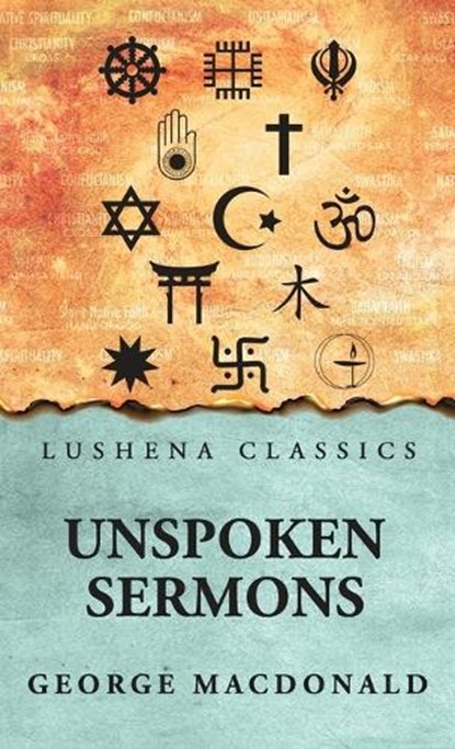 Unspoken Sermons, George MacDonald - Gebonden - 9798902721987
