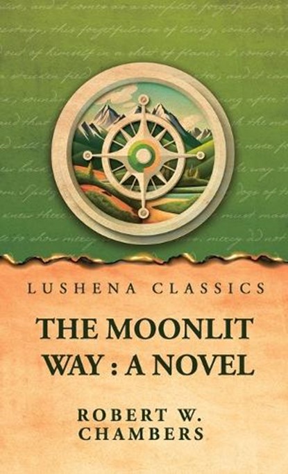 The Moonlit Way, Robert W Chambers - Gebonden - 9798902723554
