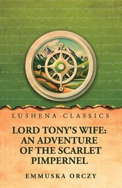 Lord Tony's Wife, Emmuska Orczy - Paperback - 9798902723639