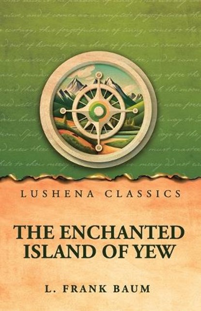 The Enchanted Island of Yew, L Frank Baum - Paperback - 9798902723868