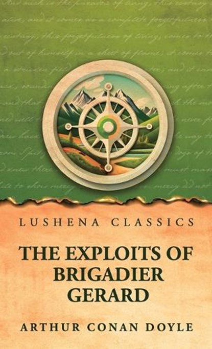 The Exploits of Brigadier Gerard, Arthur Conan Doyle - Gebonden - 9798902724193